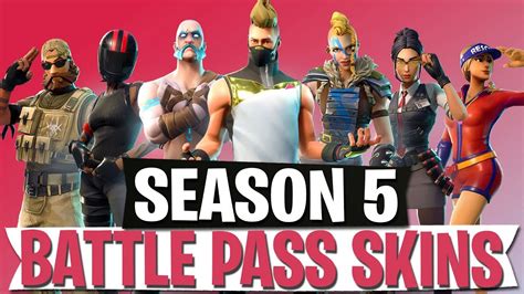 Season 5 Alle Battle Pass Skins Fortnite Battle Royale Youtube