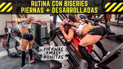 Biseries Para Piernas Desarrolladas Y Fuertes Rutina Piernas M S