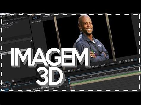 Como Transformar Imagem D Em D Tutorial After Effects