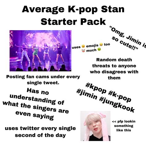 Kpop Stan Starter Pack Rstarterpacks Starter Packs Know Your Meme