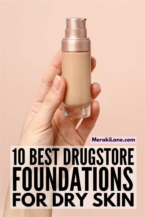 Best Foundations For Dry Skin Drugstore Products We Love