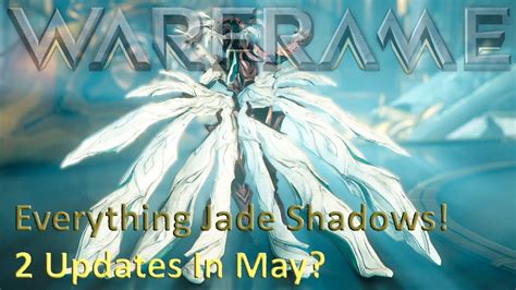 Warframe Everything Jade Shadows Updates In May Youtube