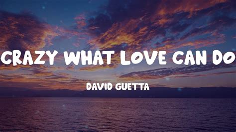 David Guetta Crazy What Love Can Do Lyrics YouTube