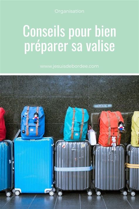 Conseils Pour Bien Preparer Sa Valise P Je Suis D Bord E