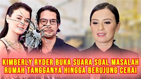 TERKUAK Kimberly Ryder Akhirnya Buka Suara Soal Permasalahan Rumah