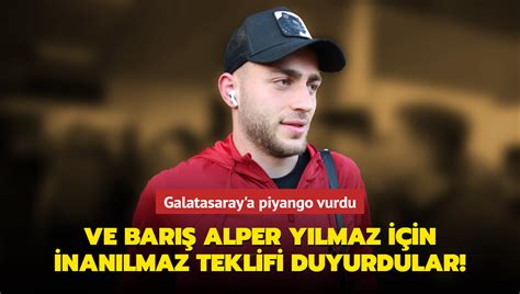 Ve Bar Alper Y Lmaz I In Inan Lmaz Teklifi Duyurdular Galatasaray A