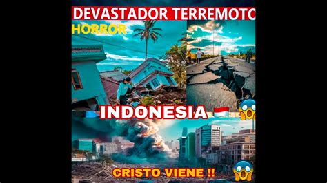 Alarmante 🚨4 Terremotos Estremecen A Indonesia 😭 No Ignores Este