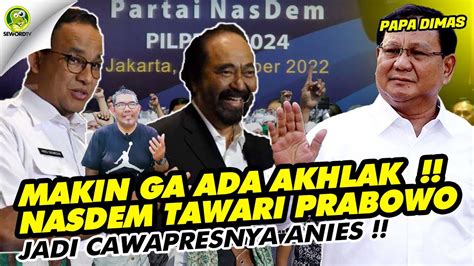 Papa Dimas MAKIN GA ADA AKHLAK NASDEM TAWARI PRABOWO JADI