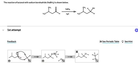 Solved The Reaction Of Butanal With Sodium Borohydride Nabh Is