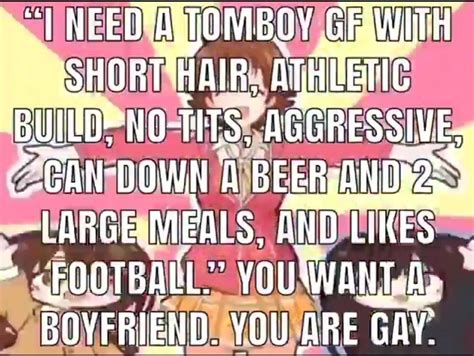 I Need A Tomboy Gf With Tomboy Know Your Meme