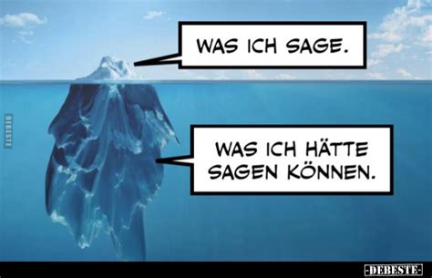 Was ich sage. - Was ich hätte sagen können. - DEBESTE.de