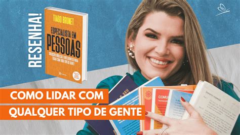 Lidar Gente Resenha Livro Especialista Em Pessoas