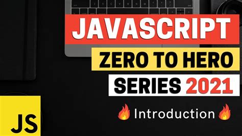 JavaScript Complete Tutorials Zero To Hero Introduction