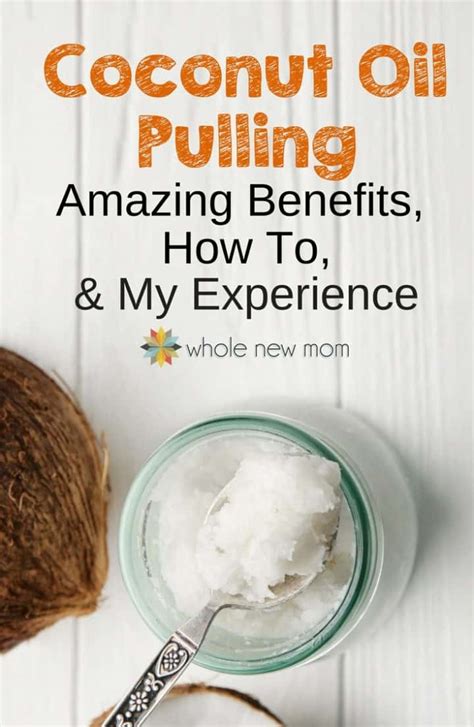 Coconut Oil Pulling Benefits How To My Experience Whole New Mom