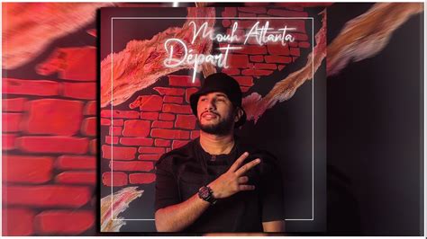 MOUH ATLANTA DÉPART Official Music Video YouTube