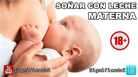 Significado De Soñar Con Leche Materna 🔞 ¿que Significa Youtube