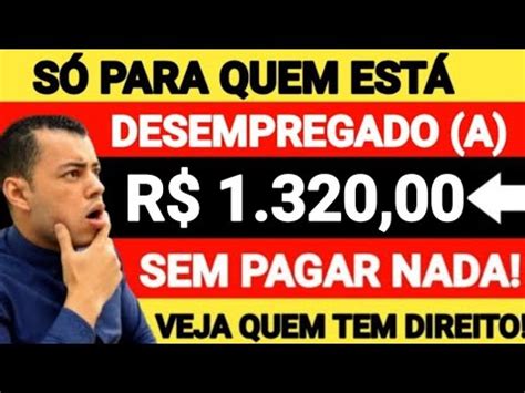 GRANA EXTRA SÓ PARA QUEM ESTÁ DESEMPREGADO COMO RECEBER R 1320 TODOS