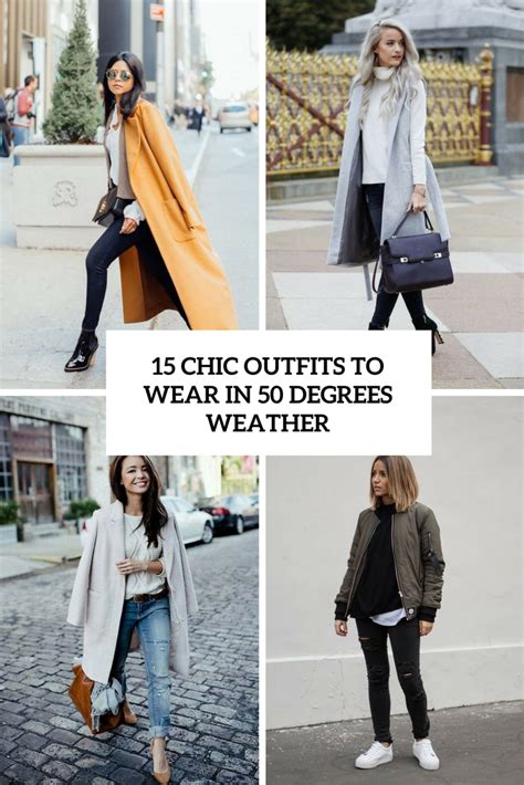 15 Chic Outfits To Wear In 50 Degrees Weather - Styleoholic