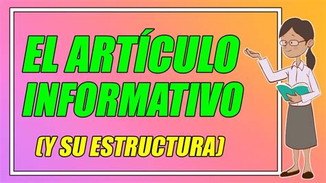 El Art Culo Informativo Y Su Estructura Con Ejemplos Bien Explicados