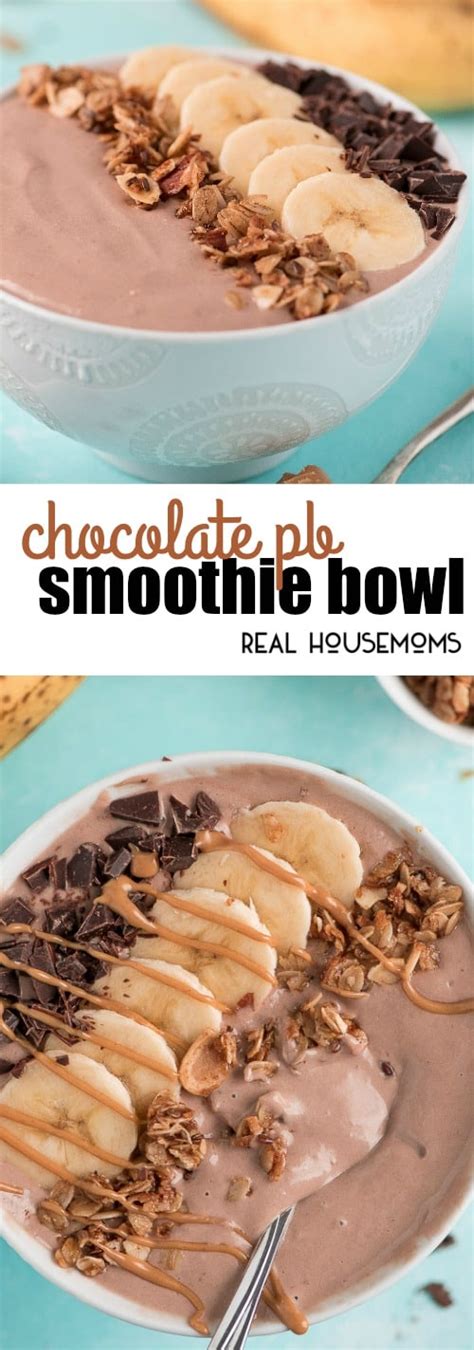 Chocolate Pb Smoothie Bowl Real Housemoms