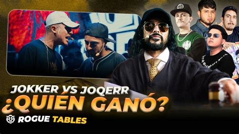 Rogue Tables Veredicto De Jokker Vs Joqerr Ft Tommy Quezada Prodemm