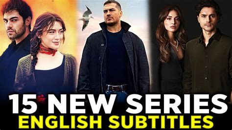 15 NEW Turkish Series With ENG SUB You Must Watch In 2024 YouTube