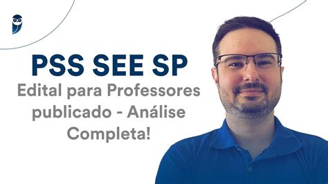 PSS SEE SP Edital para Professores publicado Análise Completa YouTube