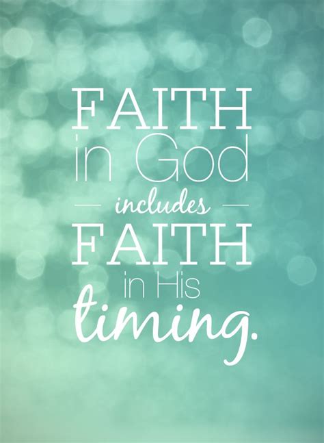 Faith In God Includes Faith In His Timing