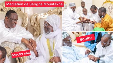 DIRECT WAKH SA XAALAT RENCONTRE SERIGNE MOUNTAKHA ET PRESIDENT MACKY