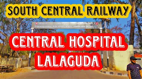 South Central Railway Hospital Lalaguda Secunderabad