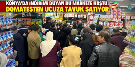 Konyalılar ucuz tavuk için bu markete akın ediyor Domatesten daha ucuz