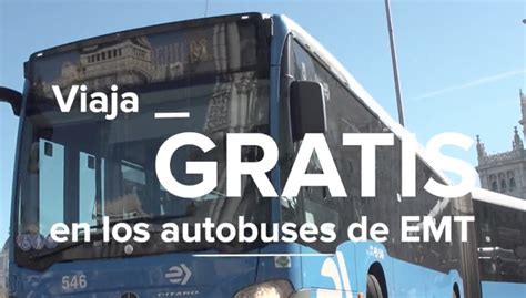 Los Autobuses De La Emt Ser N Gratuitos Durante La Primera Semana De