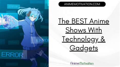 15+ BEST Anime Shows With Technology & Gadgets