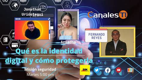 ¿qué Es La Identidad Digital Y Cómo Protegerla En Misiónseguridad