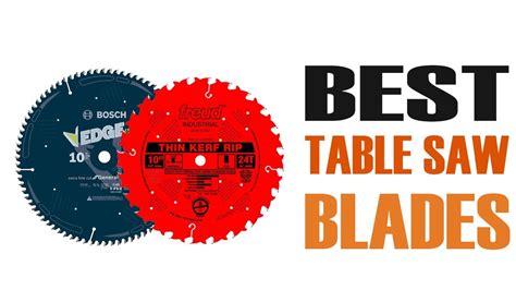 Best Table Saw Blades In 2022 Top 5 Table Saw Blades Ultimate Reviews