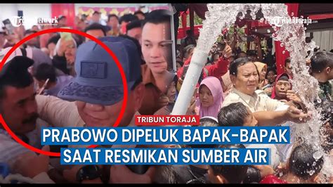 Momen Prabowo Dipeluk Bapak Bapak Di Kuningan Saat Resmikan Sumber Air