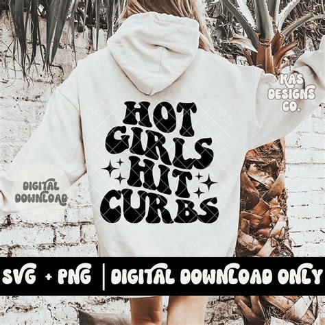 Hot Girls Hit Curbs Svg Normalize Hitting The Curb Curb Jokes Funny