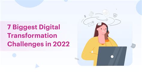 7 Digital Transformation Challenges You Need To Overcome In 2022 New