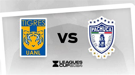 Leagues Cup Cu Ndo Y D Nde Ver El Tigres Vs Pachuca De Los Vos De