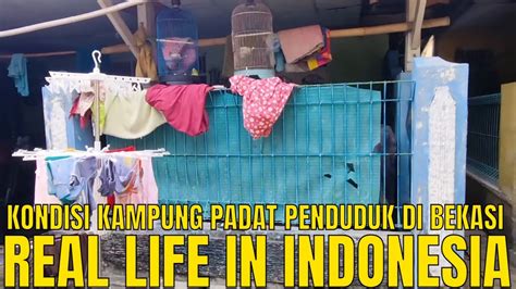 Real Life In Indonesia Kondisi Di Gang Kampung Padat Penduduk Kota