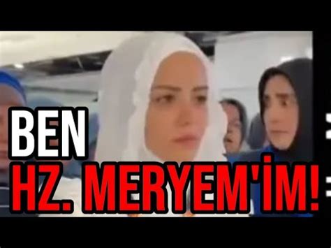 HZ MERYEM OLDUĞUNU İDDİA EDEN KADIN YouTube