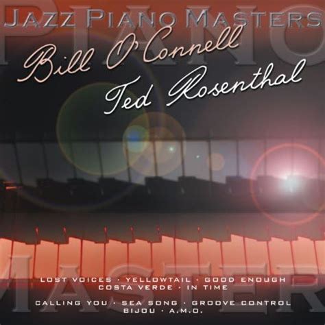 Amazon Music Bill O Connell Ted Rosental Jazz Piano Master Bill O