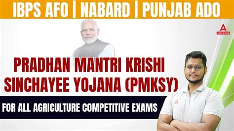 Pradhan Mantri Krishi Sinchayee Yojana PMKSY IBPS AFO NABARD