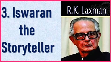 Iswaran The Storyteller Class 9by Rklaxman Detail Explanation And