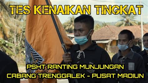 TES KENAIKAN TINGKAT PSHT RANTING MUNJUNGAN CABANG TRENGGALEK PUSAT