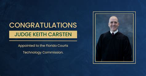 Honorable Keith A Carsten Appointed To The Florida Courts Technology