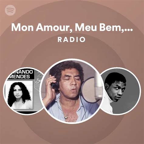 Mon Amour Meu Bem Ma Femme Radio Playlist By Spotify Spotify