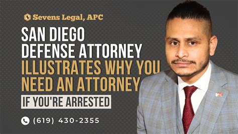 Why You Need An Attorney If You Are Arrested Illustrated By A San Diego