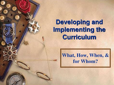 Ppt Developing And Implementing The Curriculum Powerpoint