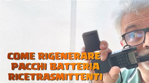 Come Rigenerare I Vecchi Pacchi Batteria Nicd Con Nuove Celle Litio